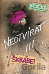 Neotvírat!!! Škrábe!
