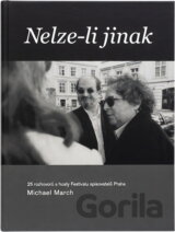 Nelze-li jinak : 25 rozhovorů s hosty Festivalu spisovatelů Praha
