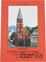 Sto let chrámu apoštola Pavla v Ústí nad Labem