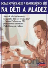 Dopad nových médií a komunikačních sítí na děti a mládež