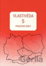 Vlastivěda pro 5. ročník ZŠ - Pracovní sešit