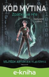Kód Mýtina - Zpátky ve Hře