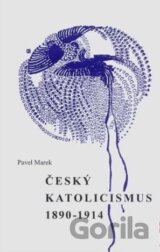 Český katolicismus 1890-1914