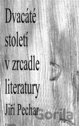 Dvacáté století v zrcadle literatury