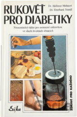 Rukověť pro diabetiky : neocenitelný rádce pro nemocné cukrovkou ve všech životních situacích
