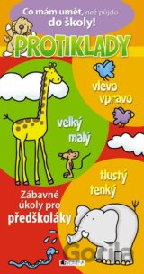 Co mám umět, než půjdu do školy: PROTIKLADY