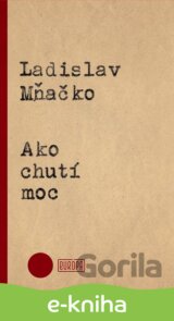 Ako chutí moc