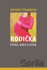 Rodička včera, dnes a zítra