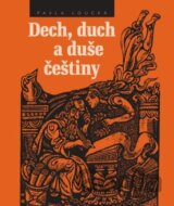 Dech, duch a duše češtiny