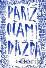 Paríž očami dažďa