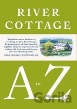 The River Cottage A to Z