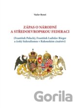 Zápas o národní a středoevropskou federaci