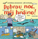 Dobrou noc, můj hrdino!