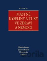 Mastné kyseliny a tuky ve zdraví a nemoci