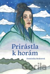 Prirástla k horám