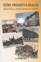 Túžby, projekty a realita.