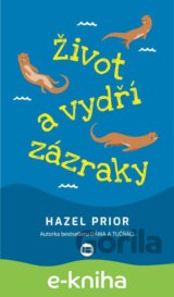 Život a vydří zázraky
