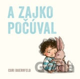 A zajko počúval