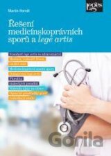 Řešení medicínskoprávních sporů a lege artis