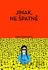 Jinak, ne špatně