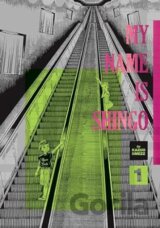 My Name Is Shingo: The Perfect Edition Vol 1