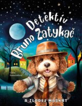 Detektív Bruno Zatykač a zlodej maškŕt