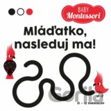 Mláďatko, nasleduj ma!