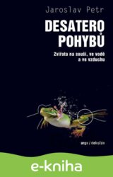 Desatero pohybů - Zvířata na souši, ve vodě a ve vzduchu