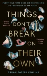 Things Don't Break On Their Own