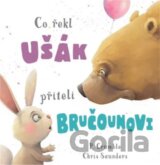Co řekl ušák příteli bručounovi
