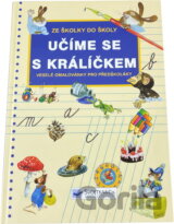 Učíme se s králíčkem : ze školky do školy : veselé omalovánky pro předškoláky : barvy, číslice, hodiny, abeceda