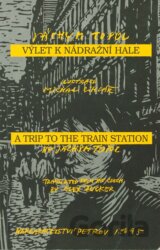 Výlet k nádražní hale/ A Trip to the Train Station
