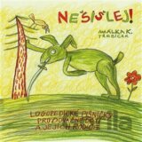 Amálka K. Třebická: Nešišlej!