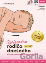 Sprievodca rodiča dnešného (Prvý rok)