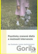 Psychicky zranené dieťa a možnosti intervencie