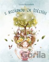 S Rozárkou za štěstím