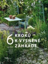 6 kroků k vysněné zahradě