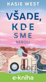 Všade, kde sme neboli