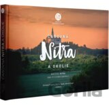 Čarovná Nitra a okolie