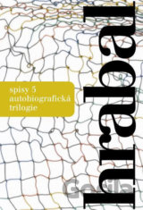Spisy 5 - Autobiografická trilogie