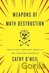 Weapons of Math Destruction