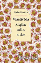 Vlastivěda krajiny mého srdce
