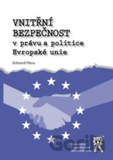 Vnitřní bezpečnost v právu a politice Evropské unie