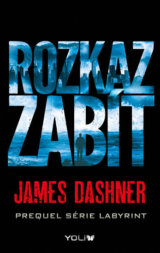 Labyrint: Rozkaz zabít