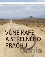 Vůně kafe a střelného prachu