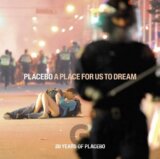 Placebo: A Place for Us to Dream