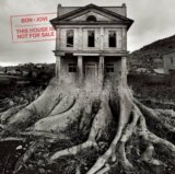 BON JOVI - THIS HOUSE IS NOT FOR SALE