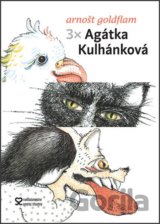 3 x Agátka Kulhánková