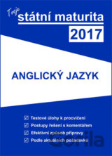 Tvoje státní maturita 2017 - Anglický jazyk