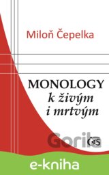 Monology k živým i mrtvým